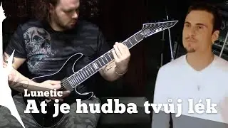 Lunetic - Ať je hudba tvůj lék (Johny Juráň CZ Guitar cover)