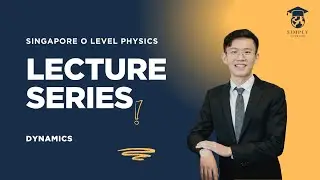 O Level Pure Physics: Chapter 3 (Dynamics)