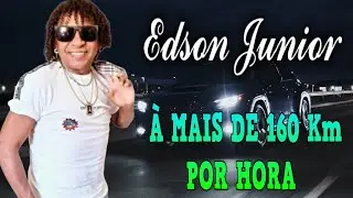 Edson Junior - &Agrave; Mais de 160 Km Por Hora ( Clipe Oficial )