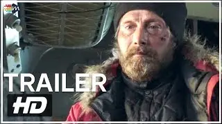 ARCTIC Trailer #2 (2019) HD | Mixfinity International