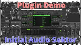 Initial Audio Sektor Demo - Sounds awesomely EDM... Even if I don't! 😂