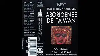 Polyphonies Vocales des Aborig&egrave;nes de Taiwan - Chant de Sarclage   Weeding Song