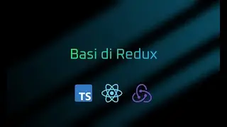 Le basi di Redux | Lezioni 11 | Corso React in Italiano