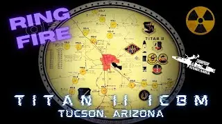 Ring of Fire in Tucson? Yep, 18 TITAN II ICBM missiles!