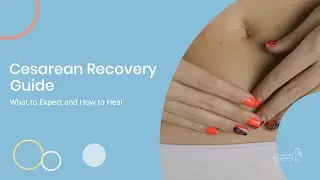 Cesarean Recovery Guide &mdash; What to Expect and How to Heal 🛌🤱