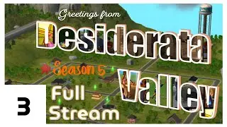 Desiderata Valley: Stream Family Round 5 (Full Stream VOD)