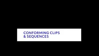 Getting Started with Premiere: Conforming Clips & Sequences
