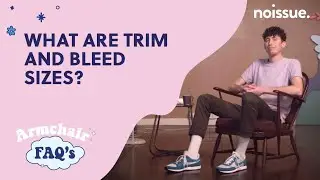 What are Trim and Bleed Sizes? | Armchair FAQs | noissue.co