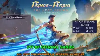 Prince of persia The lost crown walkthrough - Pit of eternal sand - All 100% collectibles & secrets