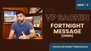 VP Sachin Fortnight Message 3 - Hindi