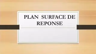 Plan de surface de r&eacute;ponse : plan composites centr&eacute;s