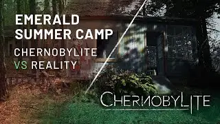 Chernobylite &ndash; Emerald Summer Camp &ndash; Real World VS In-Game Location