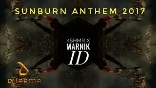 KSHMR & Marnik - ID (Official Sunburn Festival 2017 Anthem) (Ho shawa)