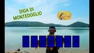 VLOG #5  Carpfishing Diga di Montedoglio