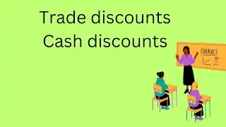 Basics of financial accounting: Trade discounts and cash discounts