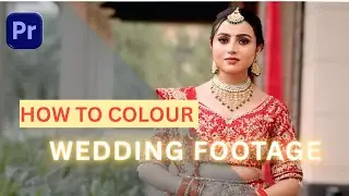 How to colour Wedding footage in || premiere pro ||