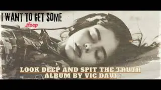 Vic Davi - Look Deep and Spit the Truth