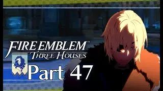 Fire Emblem Three Houses: Blue Lions [Hard/Classic] (Part 47) - 