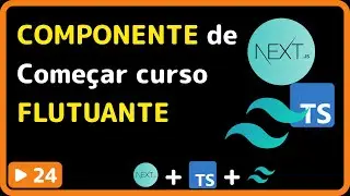 NextJS, TailwindCSS e Typescript: #24 - Começar curso flutuante no mobile