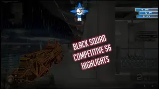Black Squad - Competitive Season 6 highlights