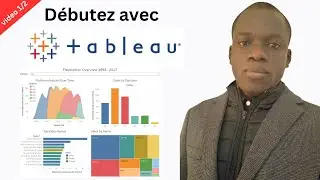 J'apprends Tableau Desktop : Création de mon premier Dashboard et de ma première Story | Video 1/2