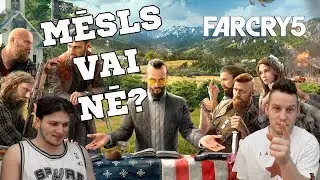 MĒSLS VAI NĒ? | Far Cry 5