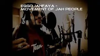 EggoJahfaya - Movement of Jah People