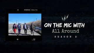 On The MIC with All Around 