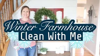 WINTER 2020 CLEAN WITH ME 🧹🧼 // WINTER FARMHOUSE