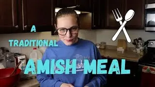 Amish Meal Time with Fannie