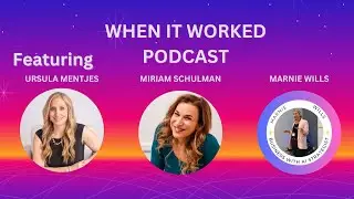When It Worked Podcast JEOPARDY - Marnie Wills, Miriam Schulman, Ursula Mentjes