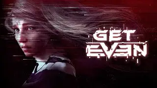 Смотрим Get Even | Ищем интересные игры в каталоге PlayStation Plus