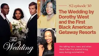 The Wedding by Dorothy West and the First Black American Getaway Resorts