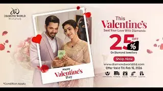 𝗗𝗶𝗮𝗺𝗼𝗻𝗱 𝗪𝗼𝗿𝗹𝗱 𝗩𝗮𝗹𝗲𝗻𝘁𝗶𝗻𝗲'𝘀 𝗢𝗳𝗳𝗲𝗿 | 𝟮𝟱% 𝗢𝗙𝗙