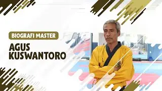 Biografi Master Agus Kuswantoro (Maha Guru Taekwondo Bogor) Podcast Master Taekwondo Bogor Indonesia