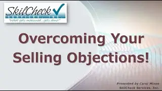 Overcoming Your Selling Objections | Self-Storage Customer Service
