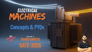 Concepts & PYQs (Electrical machines- Transformers) #gate2026 #electricalengineering #transformers