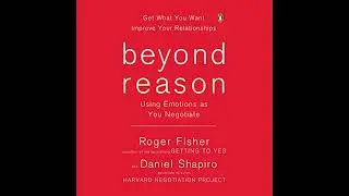 Beyond Reason: Using Emotions as You Negotiate by Daniel Shapiro | Full Audiobook