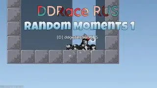 Random Moments DDRace RU | #1