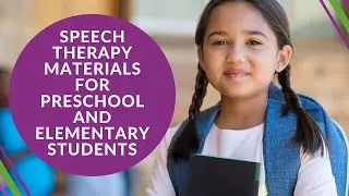 Speech Therapy Materials for Preschool and Elementary Students