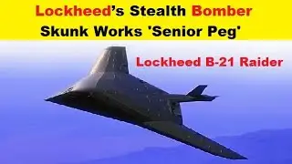 Концепт бомбардировщика-невидимки Lockheed. &laquo;Старший питчер&raquo; Skunk Works, Lockheed B-21 Raider