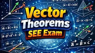 VECTORS THEOREMS | Class 10 | SEE 082 | OPTIONAL MATHEMATICS 