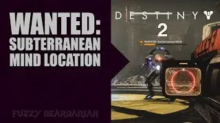 DESTINY 2 - WANTED: Subterranean Mind Location
