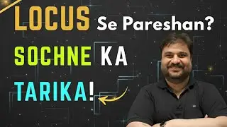 LOCUS Se Pareshan? Sochne Ka Tarika 🔥 | Locus Chapter | Full Concept | JEE 2026–27 | Anshul Sir