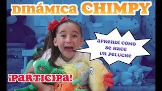 DINAMICA CHIMPY/PARTICIPA! APRENDÍ COMO SE HACE UN PELUCHE!!🐸👾