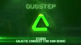 Stabby - Galactic Conquest (Too Vain Remix)