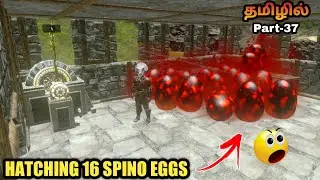 Ark Survival Evloved | Ark Survival Gameplay | Hatching Spino Eggs In Tamil | Jinesh Gaming |part-37