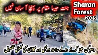 Sharan Forest Full Tour 2025 | Jeep Road Condition, Resorts Info, Kaghan Valley Hidden Gem | Kaghan