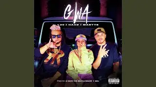 Gwa (feat. Martye & Hey Haad)