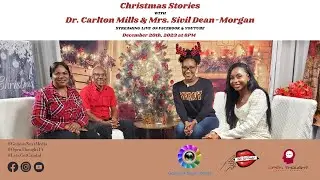 Christmas Stories with Dr. Carlton Mills & Sivil Dean-Morgan | Let's Get Candid Special